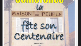CONFERENCE : CENTENAIRE DE LA MAISON DU PEUPLE / LA CHAPELLE-SOUS-DUN